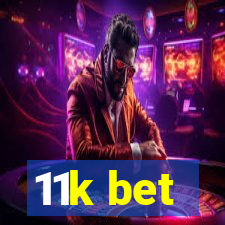 11k bet